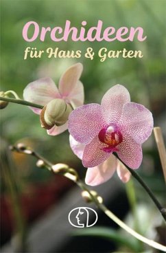 Orchideen für Haus & Garten - Mohr, Heike