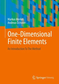 One-Dimensional Finite Elements - Merkel, Markus;Öchsner, Andreas