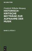 Friedrich Wilhelm Marpurg: Historisch-kritische Beyträge zur Aufnahme der Musik. Band 3, Stück 3