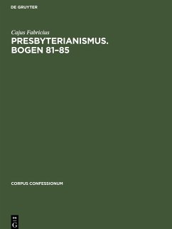 Presbyterianismus. Bogen 81¿85 - Fabricius, Cajus