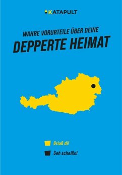 Wahre Vorurteile über deine depperte Heimat