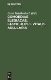 Comoediae elegiacae, Fasciculus 1. Vitalis Aulularia