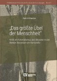 Das größte Übel der Menschheit Das größte Übel der Menschheit