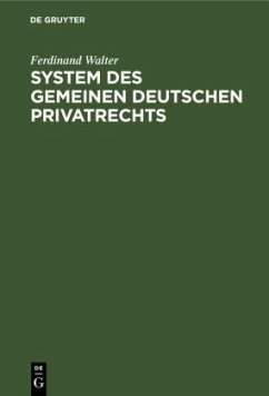 System des gemeinen deutschen Privatrechts - Walter, Ferdinand