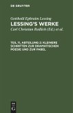 Kleinere Schriften zur dramatischen Poesie und zur Fabel
