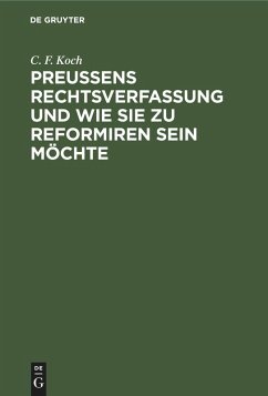Cover Preußens Rechtsverfassung und wie sie zu reformiren sein möchte