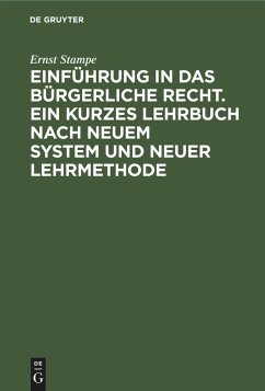 Cover Einführung in das bürgerliche Recht. Ein kurzes Lehrbuch nach neuem System und neuer Lehrmethode