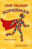 Jive Talkin' Superman (eBook, ePUB)