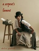 A Serpent's Lament (eBook, ePUB) A Serpent's Lament (eBook, ePUB)