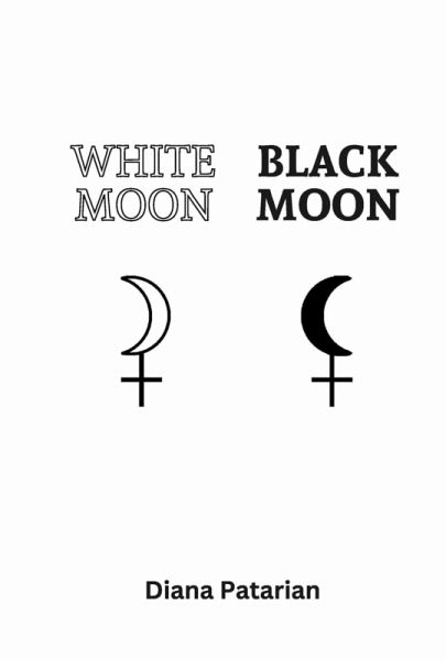 White Moon Black Moon (eBook, ePUB) White Moon Black Moon (eBook, ePUB)