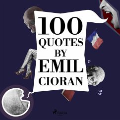 100 Quotes by Emil Cioran (MP3-Download) - Cioran, Emil