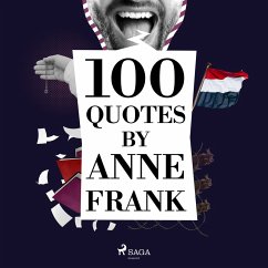 100 Quotes by Anne Frank (MP3-Download) - Frank, Anne