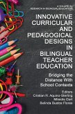 Innovative Curricular and Pedagogical Designs in Bilingual Teacher Education (eBook, PDF) Innovative Curricular and Pedagogical Designs in Bilingual Teacher Education (eBook, PDF)