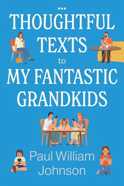 Thoughtful Texts to My Fantastic Grandkids (eBook, ePUB)