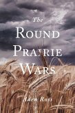 The Round Prairie Wars (eBook, ePUB)