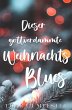 Dieser gottverdammte Weihnachtsblues... - Bild 1