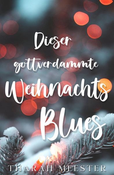 Dieser gottverdammte Weihnachtsblues (eBook, ePUB)