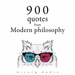 900 Quotations from Modern Philosophy (MP3-Download) - Voltaire; Montesquieu; Kant, Immanuel; Rousseau, Jean-Jacques; Machiavel, Nicolas; de Montaigne, Michel; Pascal, Blaise; Bacon, Francis; Spinoza, Baruch