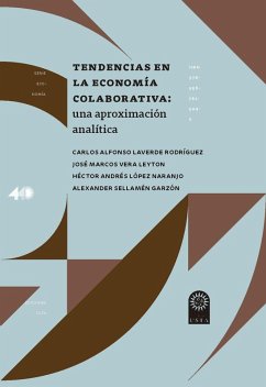 Tendencias en la economía colaborativa: (eBook, ePUB) - Laverde Rodríguez, Carlos Alfonso; Vera Leyton, José Marcos; López Naranjo, Héctor Andrés; Sellamén Garzón, Alexander