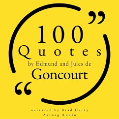 100 Quotes by Edmond and Jules de Goncourt (MP3-Download) - de Goncourt, Edmond; de Goncourt, Jules