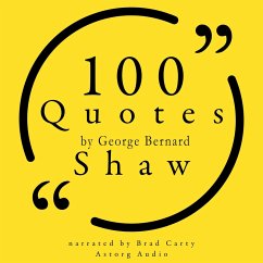 100 Quotes by George Bernard Shaw (MP3-Download) - Shaw, George Bernard