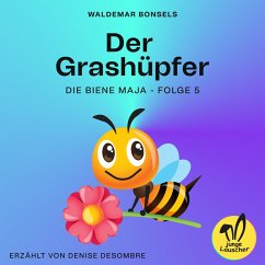 Der Grashüpfer (Die Biene Maja, Folge 5) (MP3-Download) - Bonsels, Waldemar