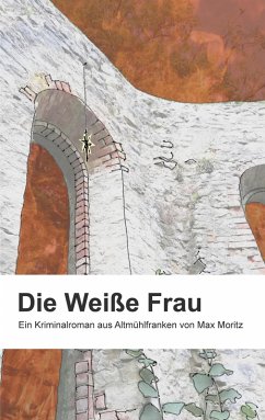 Die weiße Frau (eBook, ePUB) - Moritz, Max