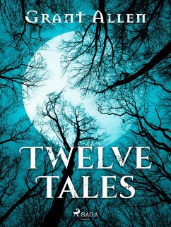 Twelve Tales (eBook, ePUB) - Allen, Grant