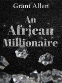 An African Millionaire (eBook, ePUB)
