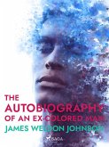 The Autobiography of an Ex-Colored Man (eBook, ePUB)