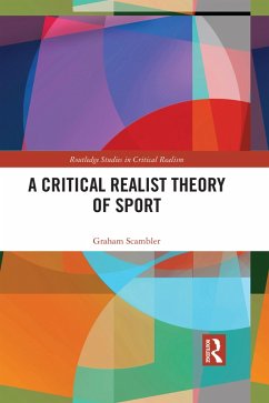 A Critical Realist Theory of Sport (eBook, ePUB) - Scambler, Graham