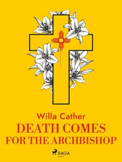 Death Comes for the Archbishop (eBook, ePUB) - Cather, Willa