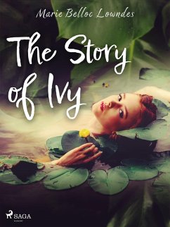 The Story of Ivy (eBook, ePUB) - Lowndes, Marie Belloc
