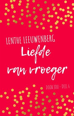Cover Liefde van vroeger (Door jou, #6) (eBook, ePUB)