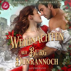 Weihnachten auf Burg Dunrannoch: Zwei winterliche Schottland-Liebesromane in einem Sammelband (MP3-Download) - de Maupassant, Emmanuelle