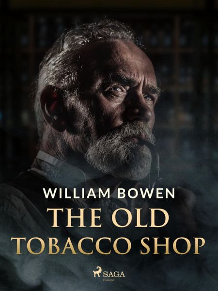 The Old Tobacco Shop (eBook, ePUB) The Old Tobacco Shop (eBook, ePUB)