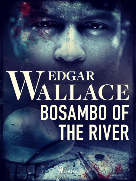 Bosambo of the River (eBook, ePUB) Bosambo of the River (eBook, ePUB)