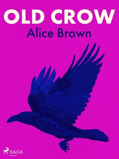 Old Crow (eBook, ePUB) - Brown, Alice Old Crow (eBook, ePUB) - Brown, Alice