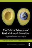 The Political Relevance of Food Media and Journalism (eBook, PDF)