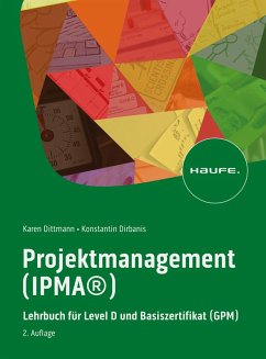 Projektmanagement (IPMA®) (eBook, PDF) - Dittmann, Karen; Dirbanis, Konstantin