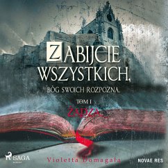 Zabijcie wszystkich, Bóg swoich rozpozna (MP3-Download) - Domagała, Violetta