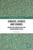 Singers, Scores and Sounds (eBook, ePUB)
