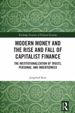 Modern Money and the Rise and Fall of Capitalist Finance (eBook, ePUB) - Kim, Jongchul