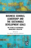 Business Schools, Leadership and the Sustainable Development Goals (eBook, ePUB)