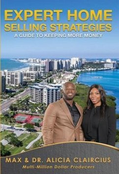 Expert Home Selling Strategies (eBook, ePUB) - Claircius, Max & Alicia