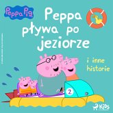 Świnka Peppa - Peppa pływa po jeziorze i inne historie (MP3-Download)