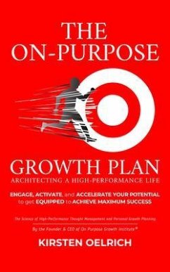 The On Purpose Growth Plan (eBook, ePUB) - Oelrich, Kirsten