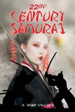 22nd Century Samurai (eBook, ePUB) - Williams, E. Jason
