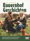 Bauernhof Geschichten: Lebensmittelproduktion, Regionale Wirtschaftskraft und Wertschöpfung, Leben auf dem Bauernhof (eBook, ePUB)