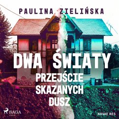Dwa światy. Przejście skazanych dusz (MP3-Download) - Zielińska, Paulina